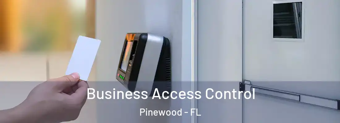 Business Access Control Pinewood - FL