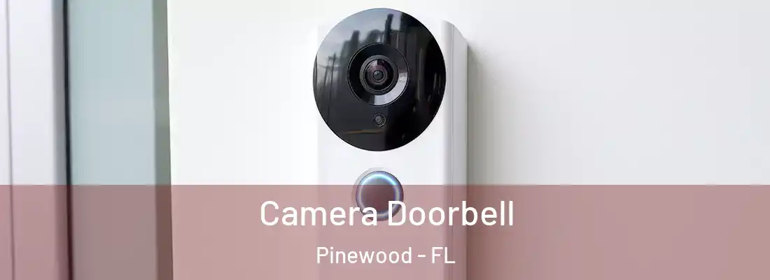  Camera Doorbell Pinewood - FL