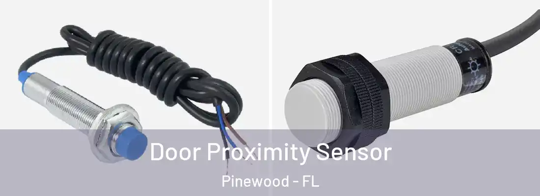 Door Proximity Sensor Pinewood - FL