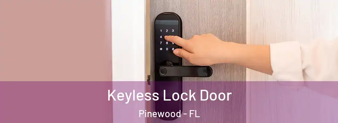  Keyless Lock Door Pinewood - FL