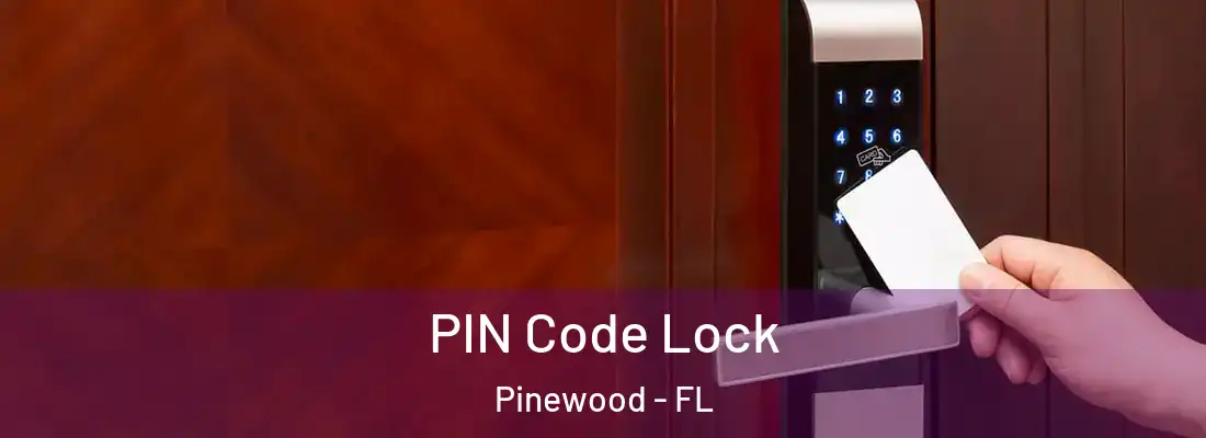 PIN Code Lock Pinewood - FL