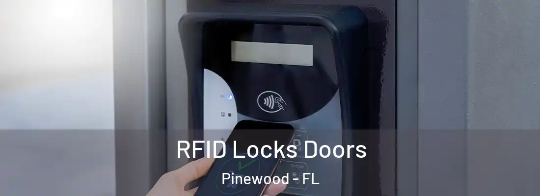 RFID Locks Doors Pinewood - FL