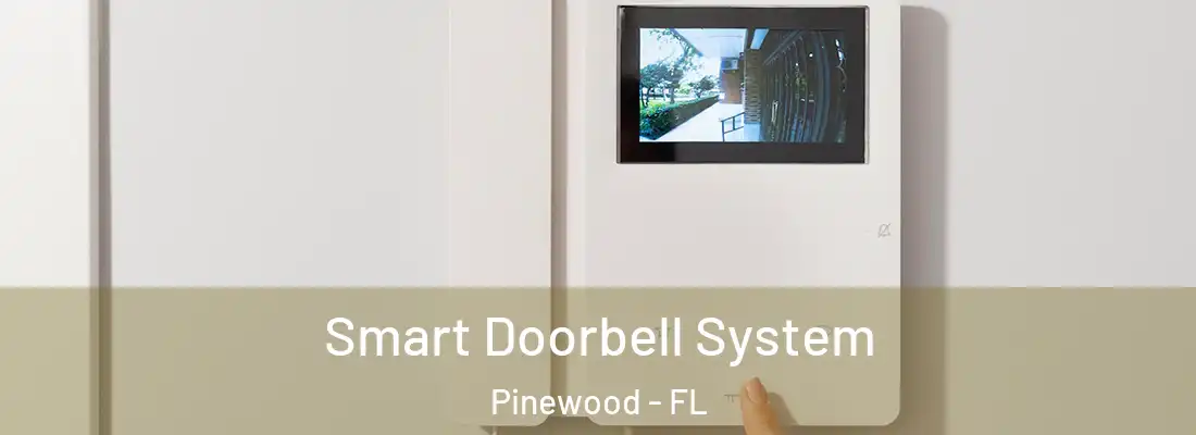  Smart Doorbell System Pinewood - FL