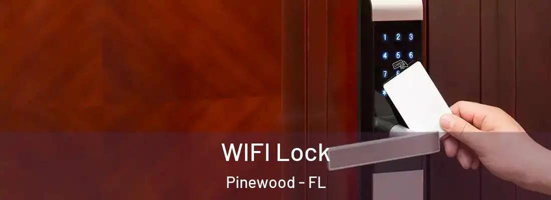  WIFI Lock Pinewood - FL